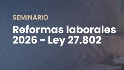 imagen Seminario | Reformas Laborales 2026 - Ley 27.802