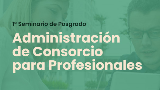 imagen 1° Seminario de Posgrado | "Administración de Consorcio para Profesionales"