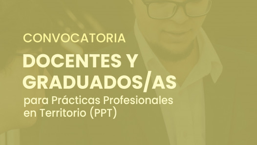 imagen Convocatoria para docentes y graduados/as: Prácticas Profesionales en Territorio (PPT)