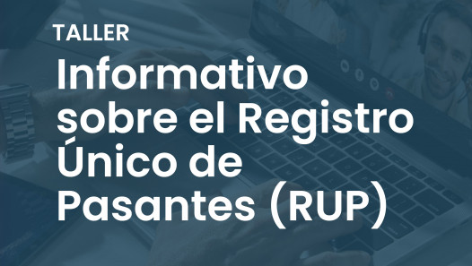 imagen Taller Informativo sobre el Registro Único de Pasantes (RUP)