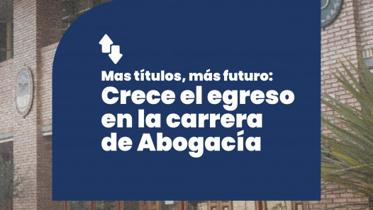 imagen Más títulos, más futuro: importante aumento de egresados en Abogacía 