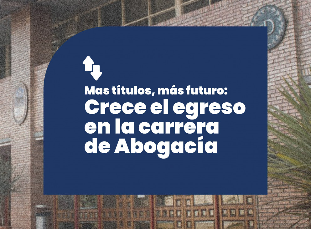 imagen Más títulos, más futuro: importante aumento de egresados en Abogacía 