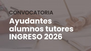 Convocatoria a ayudantes alumnos tutores para desempeñarse en el Curso de Ingreso 2026 | Abogacía y Tecnicatura