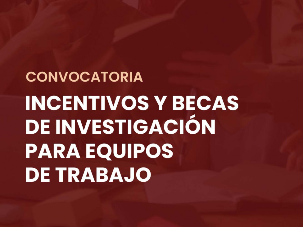 imagen Convocatoria de Incentivos y Becas de Investigación para equipos de trabajo: Categorías Estudiantes Avanzados de Grado, Cátedra en el Grado y Posgrado