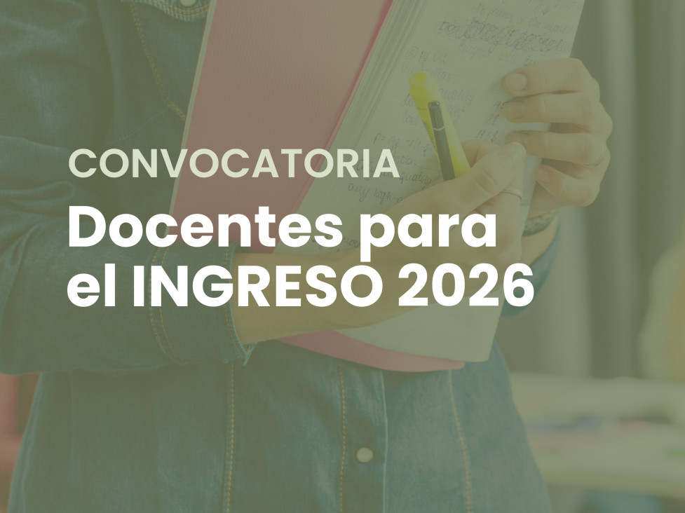 imagen Convocatoria a docentes para desempeñarse en el Curso de Ingreso 2026 | Abogacía y Tecnicatura