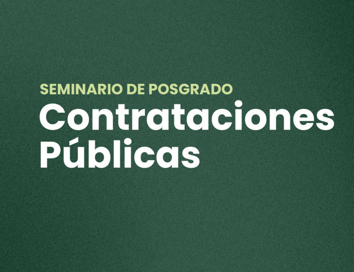 imagen Seminario de Posgrado en Contrataciones Públicas