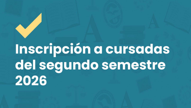 imagen Inscripción a cursadas del segundo semestre 2026