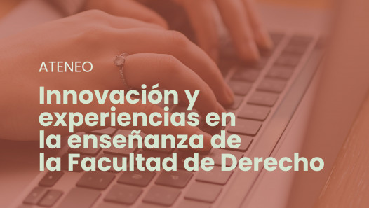 imagen Docentes de la Facultad de Derecho compartirán experiencias innovadoras en la enseñanza