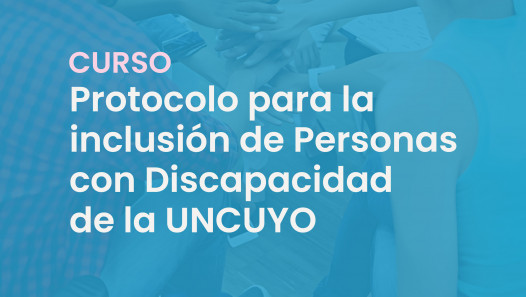 imagen Curso | Protocolo para la inclusión de personas con discapacidad de la UNCUYO