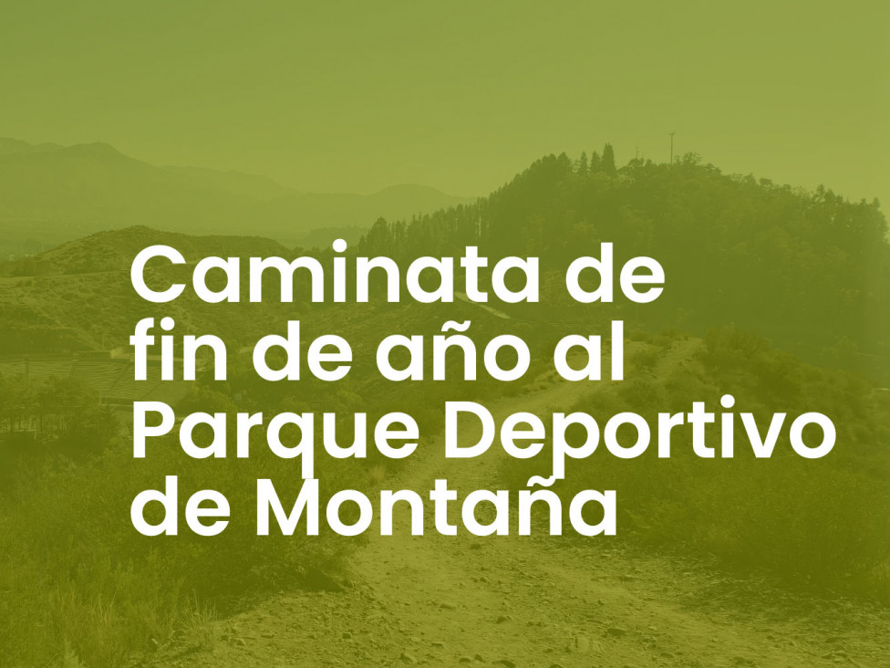 imagen Caminata de Fin de Año al Parque Deportivo de Montaña