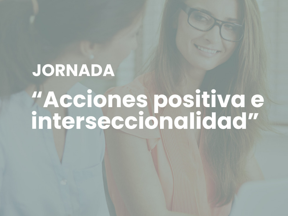 imagen Jornada sobre "Acciones positiva e interseccionalidad"