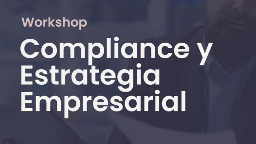 imagen Workshop en "Compliance y Estrategia Empresarial"