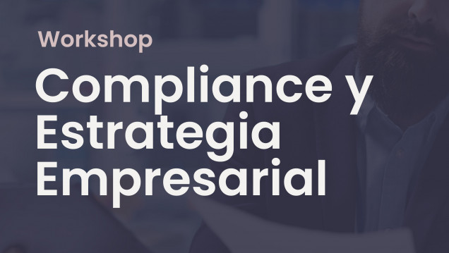 imagen Workshop en "Compliance y Estrategia Empresarial"