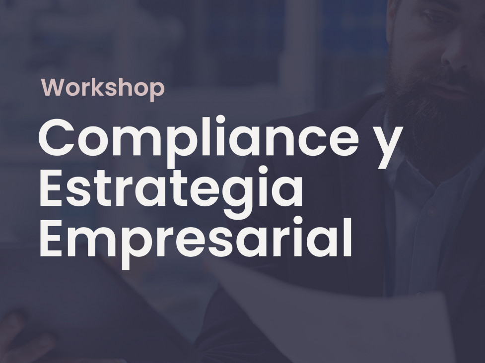 imagen Workshop en "Compliance y Estrategia Empresarial"