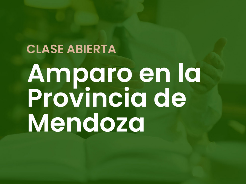 imagen Clase abierta sobre Amparo en Mendoza
