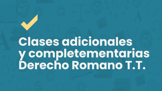 imagen Clases adicionales de Derecho Romano en el segundo semestre