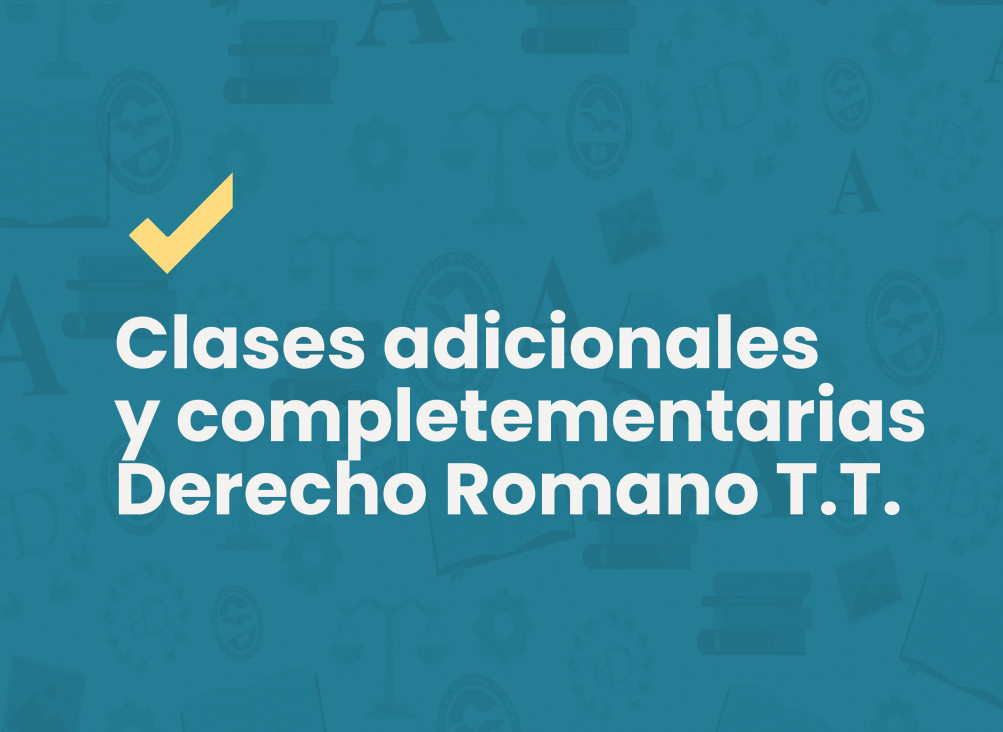 imagen Clases adicionales de Derecho Romano en el segundo semestre
