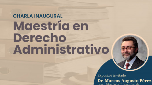 imagen Clase inaugural | Maestría en Derecho Administrativo