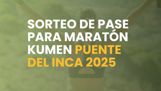 imagen Sorteo de un pase para la Maratón Kumen Puente del Inca 2025
