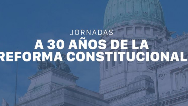 imagen Jornadas "A 30 años de la Reforma Constitucional"