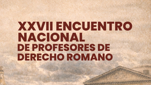 imagen Se realizará el XXVII Encuentro de Profesores de Derecho Romano