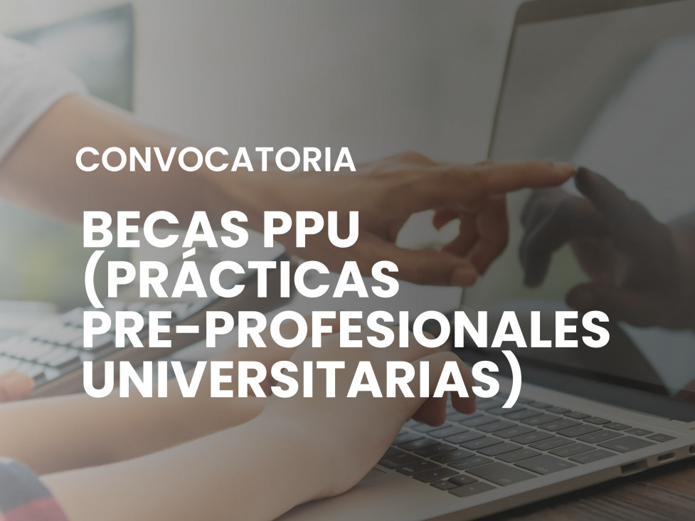 imagen Convocatoria a Becas PPU (Prácticas Pre-Profesionales Universitarias)
