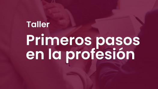 imagen  Taller sobre los primeros pasos en la profesión