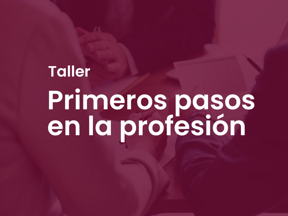 imagen  Taller sobre los primeros pasos en la profesión