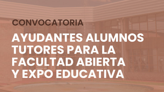 imagen Convocatoria a ayudantes alumnos tutores para la Facultad Abierta y Expo Educativa