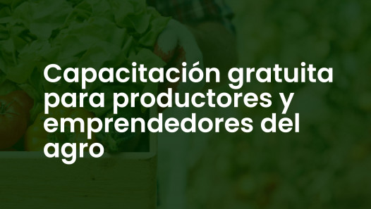 imagen Capacitación gratuita para productores y emprendedores del agro