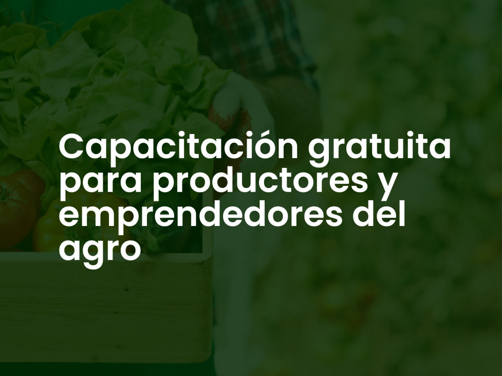 imagen Capacitación gratuita para productores y emprendedores del agro