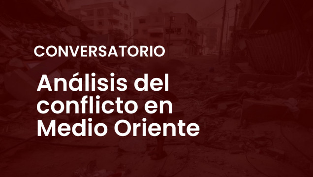 imagen Conversatorio de Análisis del conflicto en Medio Oriente