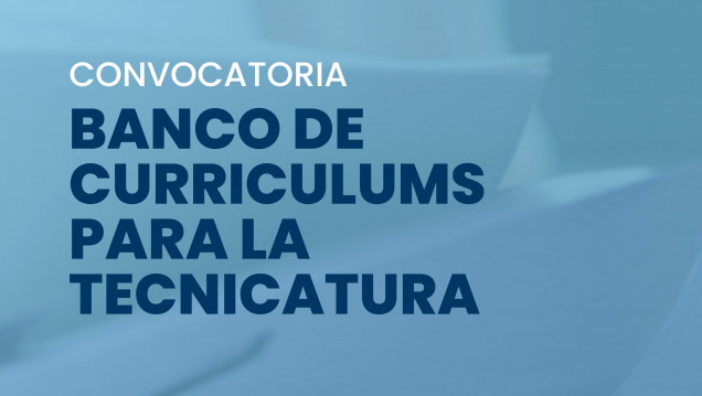 imagen Convocatoria | Banco de curriculums para la Tecnicatura