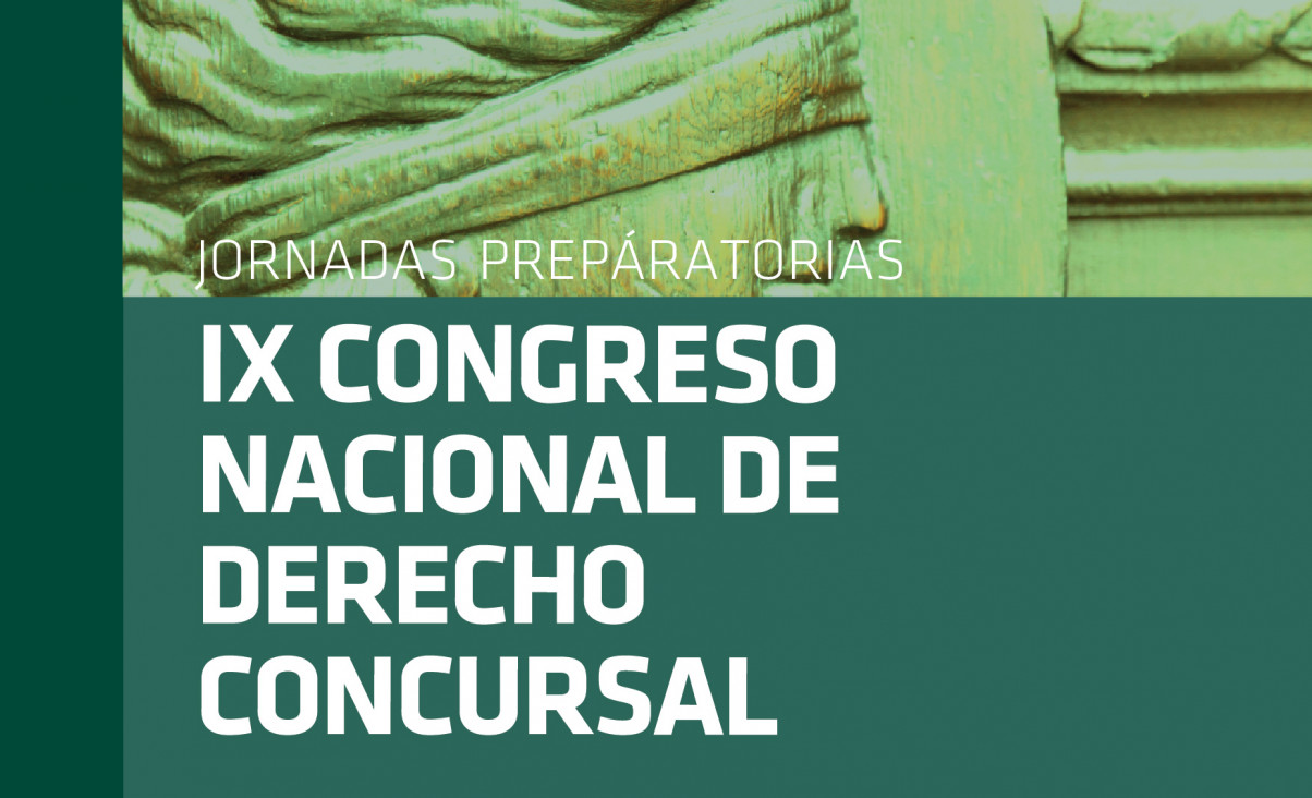 imagen JORNADAS PREPÁRATORIAS DEL IX CONGRESO NACIONAL DE DERECHO CONCURSAL