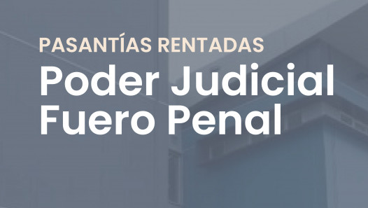 imagen Convocatoria a Pasantías en el Fuero Penal del Poder Judicial - 1° semestre 2026