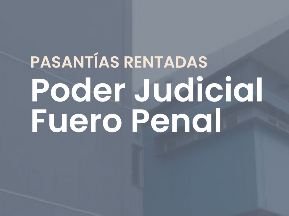 imagen Convocatoria a Pasantías en el Fuero Penal del Poder Judicial - 1° semestre 2026