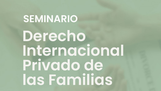 imagen Seminario "Derecho Internacional Privado de las Familias"