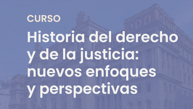 imagen Curso sobre "Historia del derecho y de la justicia: nuevos enfoques y perspectivas"