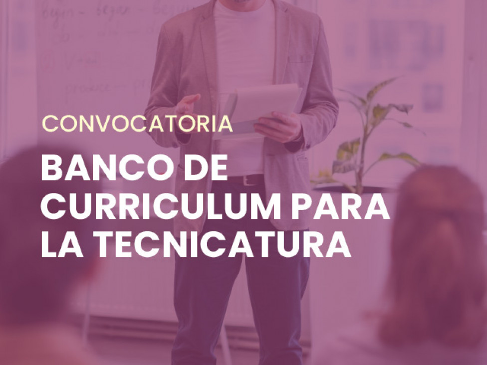 imagen Convocatoria | Banco de curriculums para la Tecnicatura
