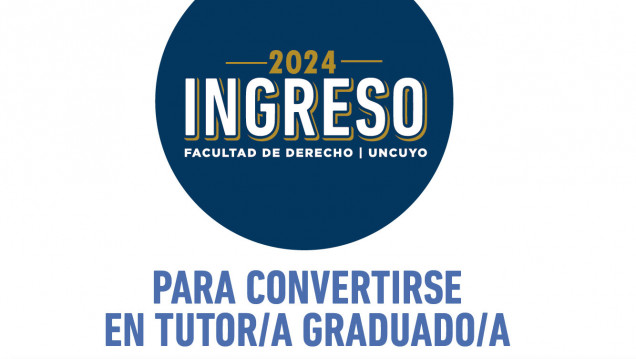 imagen Convocatoria | Tutor/a Graduado/a para el Curso de Ingreso - Abogacía 2024