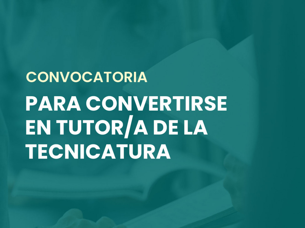 imagen Convocatoria de Tutores/as de la Tecnicatura 2025 | Segundo cuatrimestre del 2º año