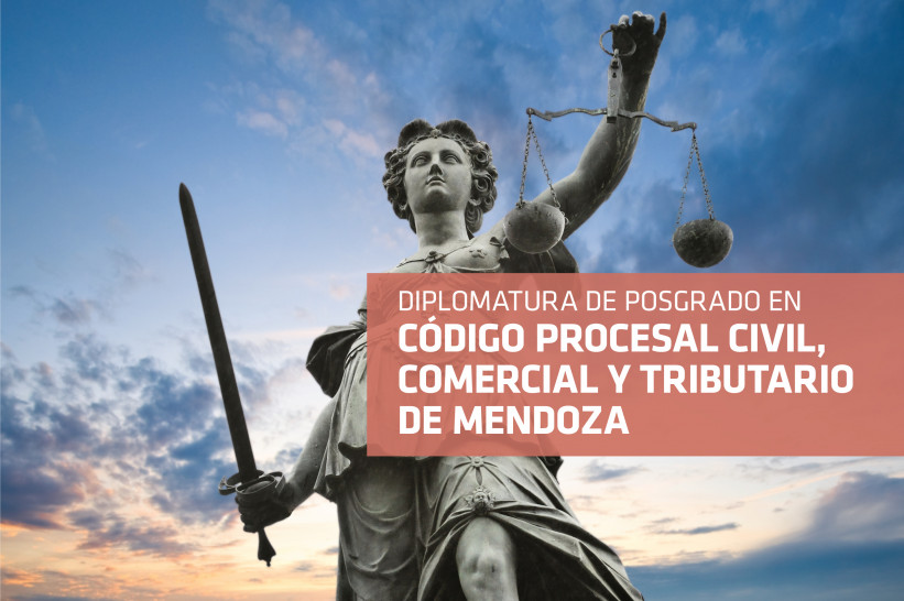 imagen Se encuentra abierta nuevamente la inscripción para la 1ra Cohorte de la Diplomatura de Posgrado en Nuevo Código Procesal Civil, Comercial y Tributario de Mendoza