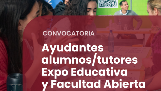 imagen Convocatoria a ayudantes alumnos/tutores para la Facultad Abierta y Expo Educativa