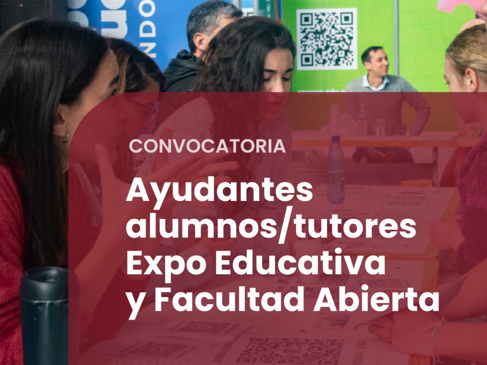 imagen Convocatoria a ayudantes alumnos/tutores para la Facultad Abierta y Expo Educativa