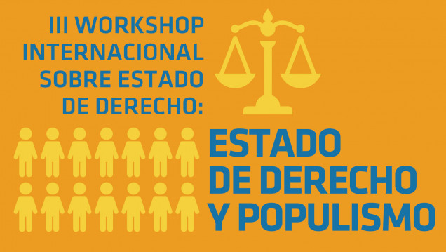 imagen III Workshop Internacional sobre Estado de Derecho: Estado de Derecho y Populismo