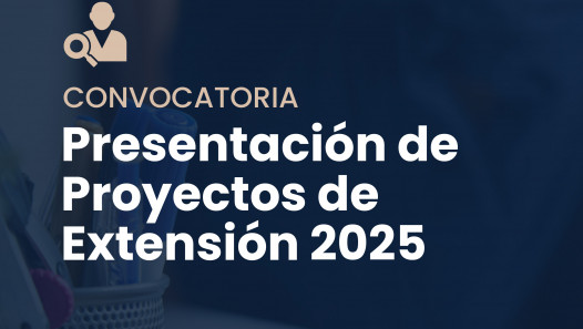 imagen Convocatoria a la Presentación de Proyectos de Extensión Universitaria 2025