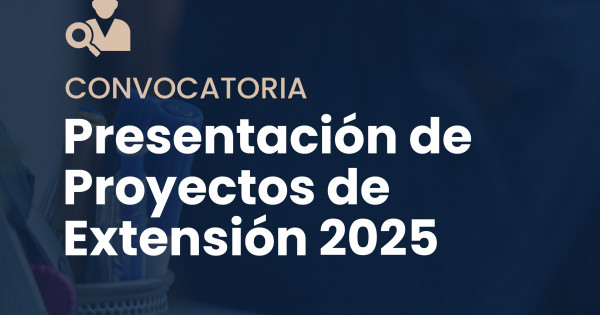 Convocatoria a la Presentación de Proyectos de Extensión Universitaria ...