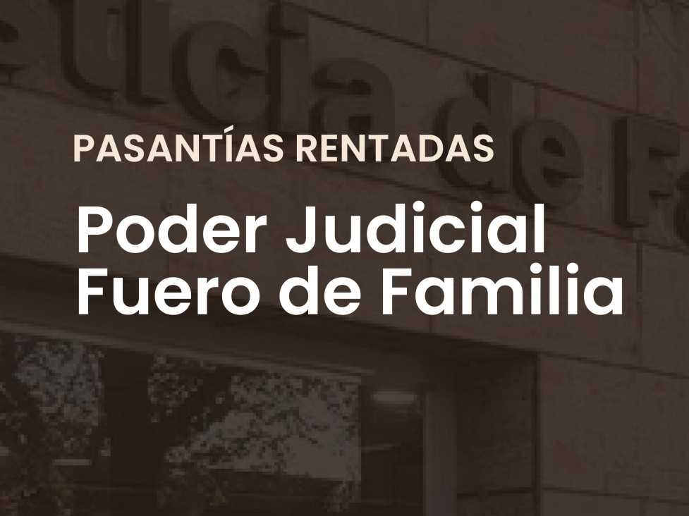 imagen Convocatoria a Pasantías en el Fuero de Familia del Poder Judicial – 1° semestre 2026