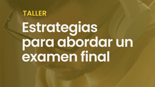 imagen Taller de Estrategias para abordar un examen final
