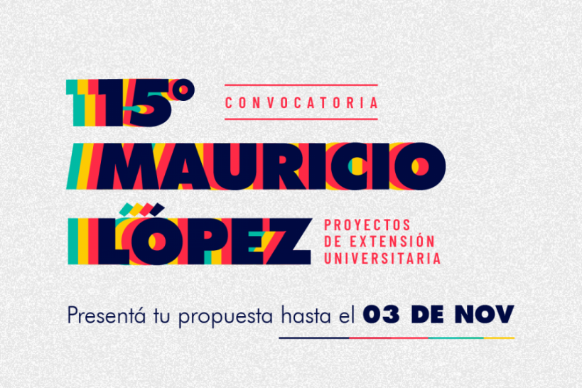 imagen Se encuentra abierta la 15ta Convocatoria de "Proyectos Mauricio López"